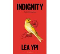 Indignity: A Life Reimagined by Lea Ypi (English) Paperback Book