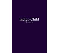 Indigo Child: A Lined Journal (The Rainbow Collection)