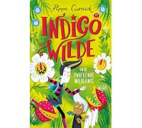 Indigo de Wilde en de onbekende wildernis (Indigo de Wilde, 2)