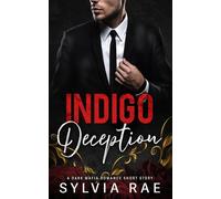 Indigo Deception: A Forbidden Love / Undercover Mafia Romance (Empire of Sin & Blood)