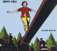 Indigo Girls - All That We Let In (Bonus Dvd)