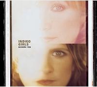 Indigo Girls - Become You