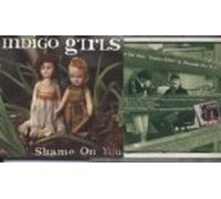 Indigo Girls - Shame on You (US Import)
