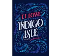 Indigo Isle: A Southern Love Story of Redemption, Healing, and Second Chances