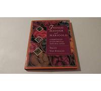 Indigo Madder & Marigold: A Portfolio of Colors from Natural Dyes