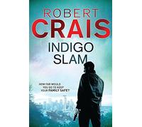 [Indigo Slam] [by: Robert Crais]