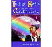 Indigo Swift - Welcome to the Cerebriverse