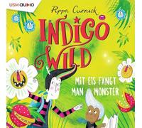 Indigo Wild 02: Mit Eis fängt man Monster