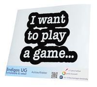 INDIGOS UG - Car Sticker - Decal - 210x180 mm - I want to play a game - black - Tuning - Rear Window - Bicycle - Motorcycle - Truck