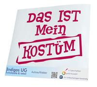 INDIGOS UG - Sticker / Bumper - JDM / Die cut - Karneval carnival - Das ist mein Kostüm - 100x100mm pink