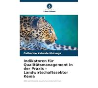 Indikatoren für Qualitätsmanagement in der Praxis - Landwirtschaftssektor Kenia: ISO-zertifizierte staatliche Unternehmen