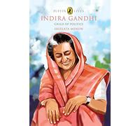 Indira Gandhi: Child Of Politics