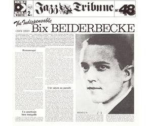 Indispensable Bix Beiderbecke