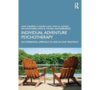 Individual Adventure Psychotherapy: An Experiential Approach to One-on-One Treatment