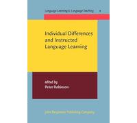 Individual Differences and Instructed Language Learning: 2 (Language Learning & Language Teaching)