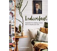 Individual: Inspiration for creating a home that is uniquely your own