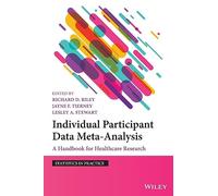 Individual Participant Data Meta-Analysis: A Handbook for Healthcare Research (Statistics in Practice)