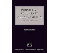 Individual Voluntary Arrangements: Law and Practice (Elgar Corporate and Insolvency Law and Practice series)