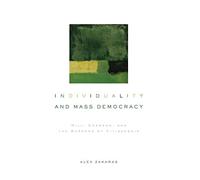 Individuality and Mass Democracy: Mill, Emerson. Zakaras<|