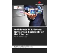 Individuals in Rhizome: Networked Sociability on the Internet