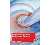 Individuation for Adult Replacement Children: Ways of Coming into Being