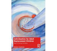 Individuation for Adult Replacement Children : Ways of Coming into Being