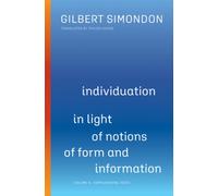 Individuation in Light of Notions of Form and Information : Volume II: Supplemental Texts