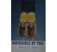 Indivisible by Two - Lives of Extraordinary Twins
