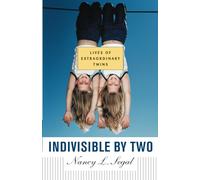 Indivisible by Two Lives of Extraordinary Twins