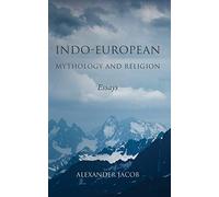 Indo-European Mythology and Religion: Essays