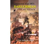 Indo-Pak War 1971 - Daruchhian: A Saga of Valour (First)