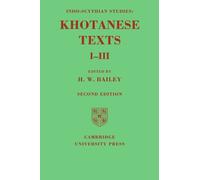 Indo-Scythian Studies: Being Khotanese Texts Volume I-III: Being Khotanese Texts Volume I III: Volume 1-3