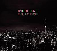 Indochine - Black City Parade
