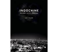 Indochine - Black City Parade: Le Film