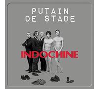 Indochine - Putain De Stade
