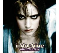 Indochine - Un Jour Dans Notre Vie
