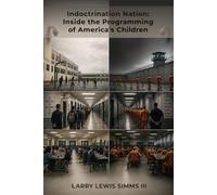 Indoctrination Nation: How the Public School System Programs Its Students