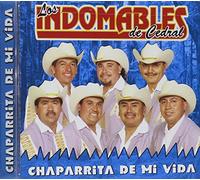 Indomables De Cedral - Chaparita De Mi Vida