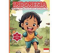 Indonesia Coloring Book For Children: With Interesting Facts