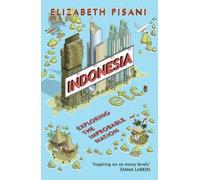 [(Indonesia etc.: Exploring the Improbable Nation)] [Author: Elizabeth Pisani] published on (May, 2015)