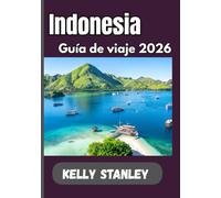 Indonesia Guía de viaje 2026: La guía definitiva sobre paisajes, tradiciones y viajes en Indonesia