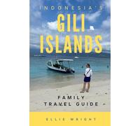 Indonesia’s Gili Islands: Family Travel Guide