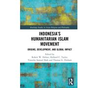 Indonesia’s Humanitarian Islam Movement : Origins, Development, and Global Impact