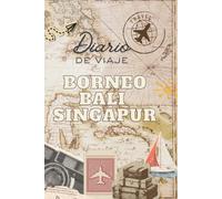 Indonesia y Singapur: Diario de viaje (Cuadernos de campo)