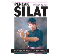 Indonesian Martial Arts: Pencak Silat Through my Eyes