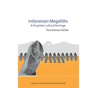Indonesian Megaliths: A Forgotten Cultural Heritage