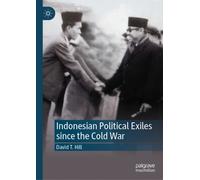 Indonesian Political Exiles since the Cold War