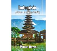 Indonésie Guide de voyage 2025