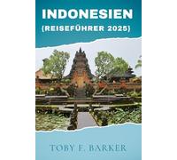 INDONESIEN {REISEFÜHRER 2025}