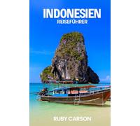 INDONESIEN REISEFÜHRER 2025